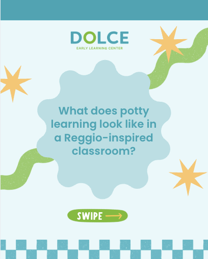 Dolce social graphic: What does potty learning look like in a Reggio-inspired classroom?